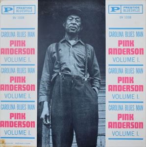 PINK ANDERSON / ピンク・アンダーソン / VOLUME 1 CAROLINA BLUES MAN