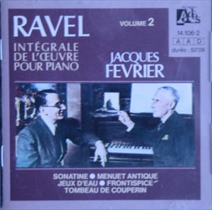 JACQUES FEVRIER / ジャック・フェヴリエ / RAVEL: INTEGRALE DE L'CEUVRE POUR PIANO VOLUME 2