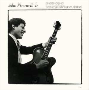 JOHN PIZZARELLI / ジョン・ピザレリ / SING! SING! SING!