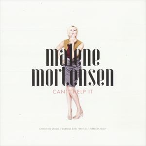 MALENE MORTENSEN / マレン・モーテンセン / CAN'T HELP IT