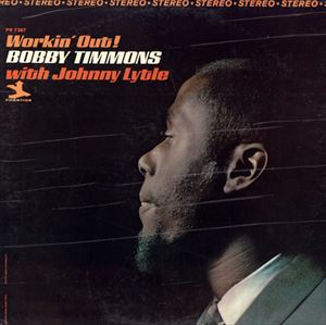 BOBBY TIMMONS / ボビー・ティモンズ / WORKIN' OUT