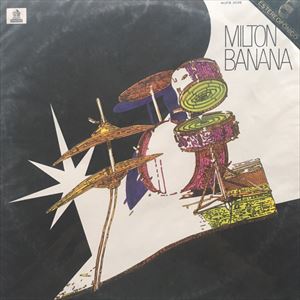 MILTON BANANA / ミルトン・バナナ / MILTON BANANA