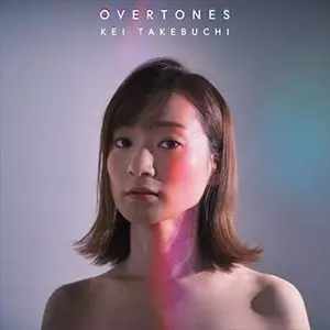 TAKEBUCHI KEI / 竹渕慶 / OVERTONES