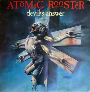 アトミック・ルースター / DEVIL'S ANSWER
