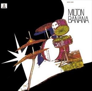 MILTON BANANA / ミルトン・バナナ / MILTON BANANA