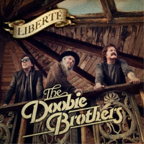 DOOBIE BROTHERS / ドゥービー・ブラザーズ / LIBERTE (CD)