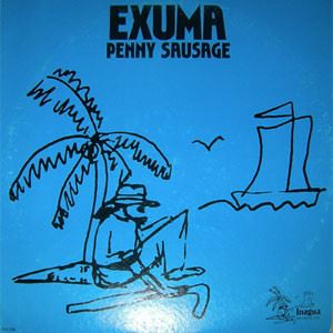 EXUMA / エクスマ / PENNY SAUSAGE
