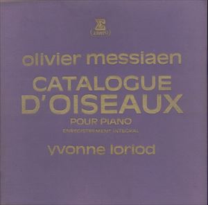 YVONNE LORIOD / イヴォンヌ・ロリオ / MESSIAEN: CATALOGUE D' OISEAUX POUR PIANO ENREGISTREMENT INTEGRAL