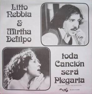 LITTO NEBBIA / リト・ネビア / TODA CANCION SERA PLEGARIA