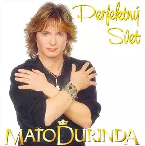 MATO DURINDA / PERFEKTNY SVET