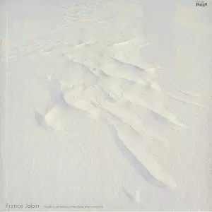 FRANCE JOBIN / DEATH IS PERFECTION, EVERYTHING ELSE IS RELATIVE