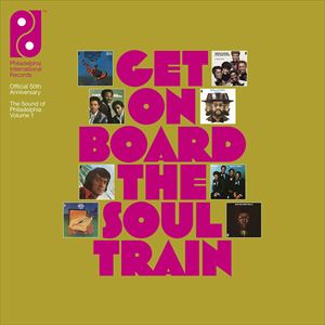 V.A.  / オムニバス / GET ON BOARD THE SOUL TRAIN THE SOUND OF PHILADELPHIA VOLUME 1