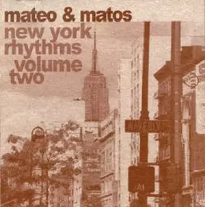 MATEO & MATOS / NEW YORK RHYTHMS VOLUME TWO