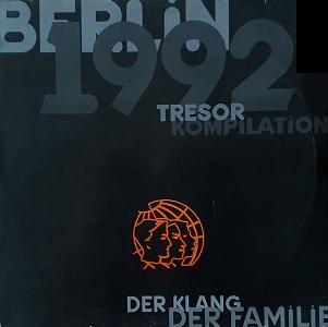 V.A.  / オムニバス / BERLIN 1992 TRESOR KOMPILATION DER KLANG DER FAMILIE