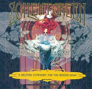 SOILENT GREEN / ソイレント・グリーン / DELETED SYMPHONY FOR THE BEATEN DOWN