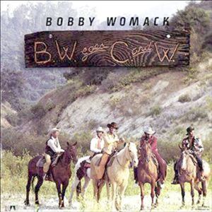 BW GOES C AND W/BOBBY WOMACK/ボビー・ウーマック｜SOUL/BLUES/GOSPEL 