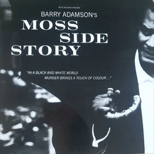 BARRY ADAMSON / バリー・アダムソン / MOSS SIDE STORY