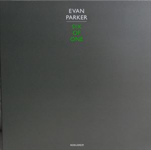 EVAN PARKER / エヴァン・パーカー / Six Of One(LP)