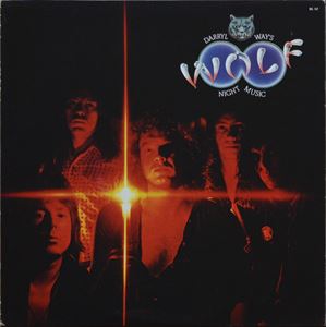 DARRYL WAY'S WOLF / ダリル・ウェイズ・ウルフ / 群狼の夜の歌