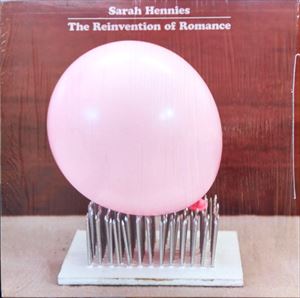 SARAH HENNIES / サラ・ヘニーズ / REINVENTION OF ROMANCE