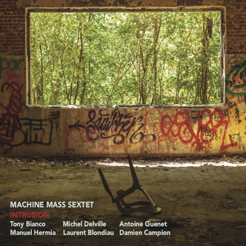 MACHINE MASS SEXTET / Intrusion