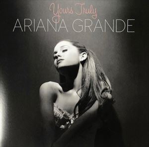 ARIANA GRANDE / アリアナ・グランデ / YOURS TRULY