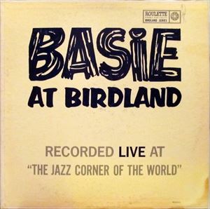 COUNT BASIE / カウント・ベイシー / AT BIRDLAND
