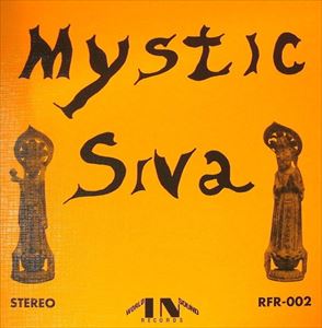MYSTIC SIVA / ミスティック・シヴァ / MYSTIC SIVA