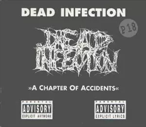DEAD INFECTION / デッド・インフェクション / CHAPTER OF ACCIDENTS