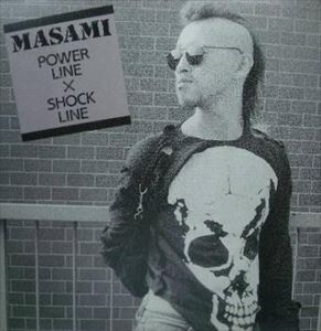 MASAMI / マサミ / POWER LINE X SHOCK LINE