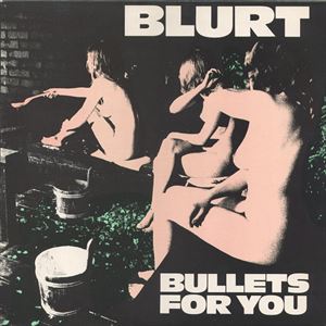 BLURT / ブラート / BULLETS FOR YOU