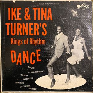 IKE TURNER & THE KINGS OF RHYTHM / アイク・ターナー& ザ・キングス・オブ・リズム / DANCE WITH