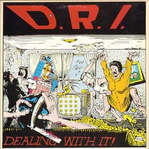D.R.I. / ディーアールアイ / DEALING WITH IT