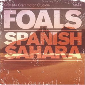 FOALS / フォールズ / SPANISH SAHARA