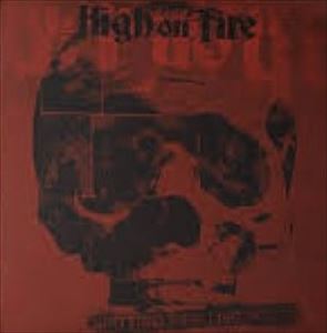 HIGH ON FIRE / ハイ・オン・ファイヤー / SPITTING FIRE LIVE VOL. 2
