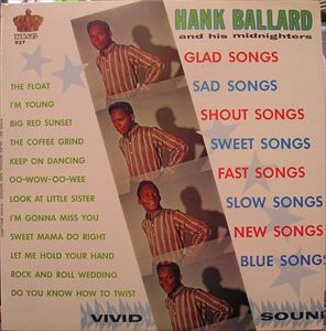 HANK BALLARD & THE MIDNIGHTERS / ハンク・バラード・アンド・ザ・ミッドナイターズ / GLAD SAD SHOUT SWEET FAST SLOW NEW AND BLUE SONGS