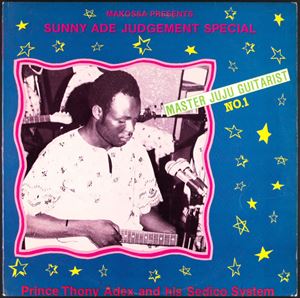 PRINCE THONY ADEX / SUNNY ADE JUDGEMENT SPECIAL
