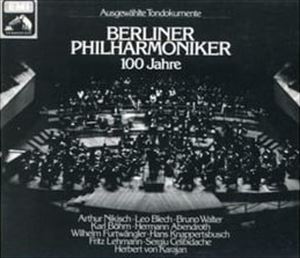 BERLINER PHILHARMONIKER / ベルリン・フィルハーモニー管弦楽団 / 100 JAHRE / AUSGEWAHLTE TONDOKUMENTE