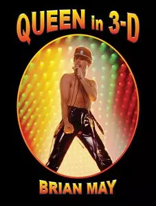 BRIAN MAY / QUEEN IN 3-D