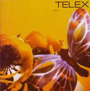 TELEX / テレックス / SEX (BIRDS AND BEES)