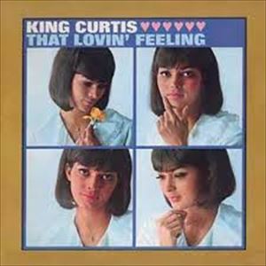 KING CURTIS / キング・カーティス / THAT LOVIN' FEELING