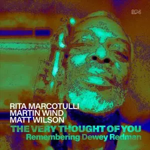 RITA MARCOTULLI / リタ・マルコチュリ / VERY THOUGHT OF YOU REMEMBERING DEWEY REDMAN