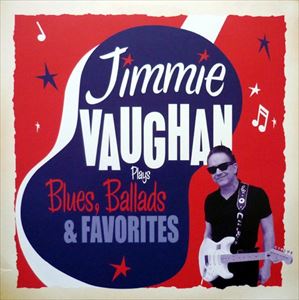 JIMMIE VAUGHAN / ジミー・ヴォーン商品一覧｜OLD ROCK