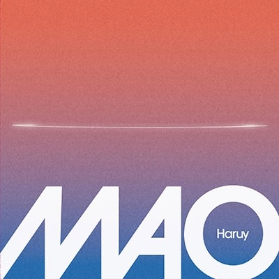 HARUY / MAO