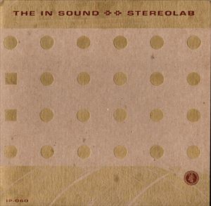 STEREOLAB / ステレオラブ / IN SOUND