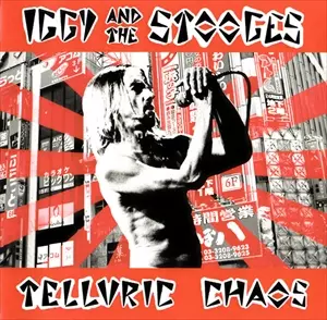 IGGY POP / STOOGES (IGGY & THE STOOGES)  / イギー・ポップ / イギー&ザ・ストゥージズ / TELLURIC CHAOS