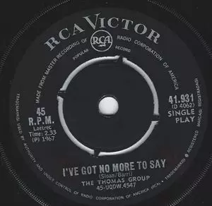 THOMAS GROUP / I'VE GOT NO MORE TO SAY