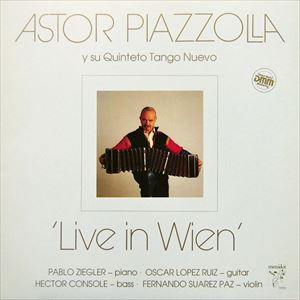 ASTOR PIAZZOLLA / アストル・ピアソラ / LIVE IN WIEN
