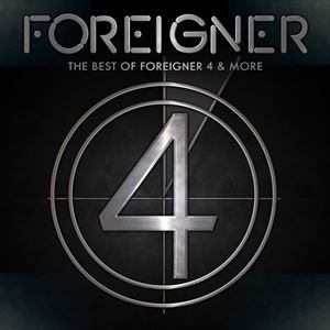 FOREIGNER / フォリナー / BEST OF 4 & MORE