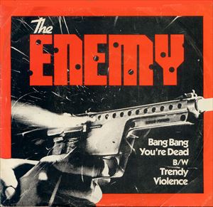 ENEMY(JAZZ) / エネミー / BANG BANG YOU'RE DEAD / TRENDY VIOLENCE